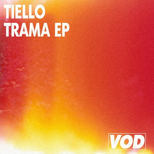 Tiello - Trama EP [VOD019]